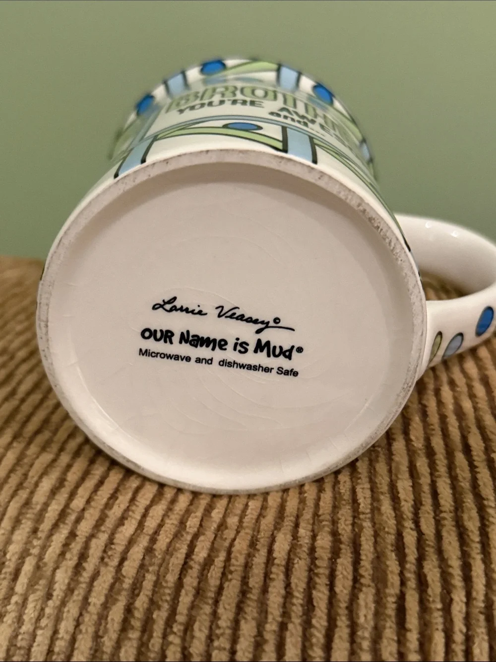 BROTHER Mug: You are awesome …hardly ever annoying anymore by Lorrie Veasey